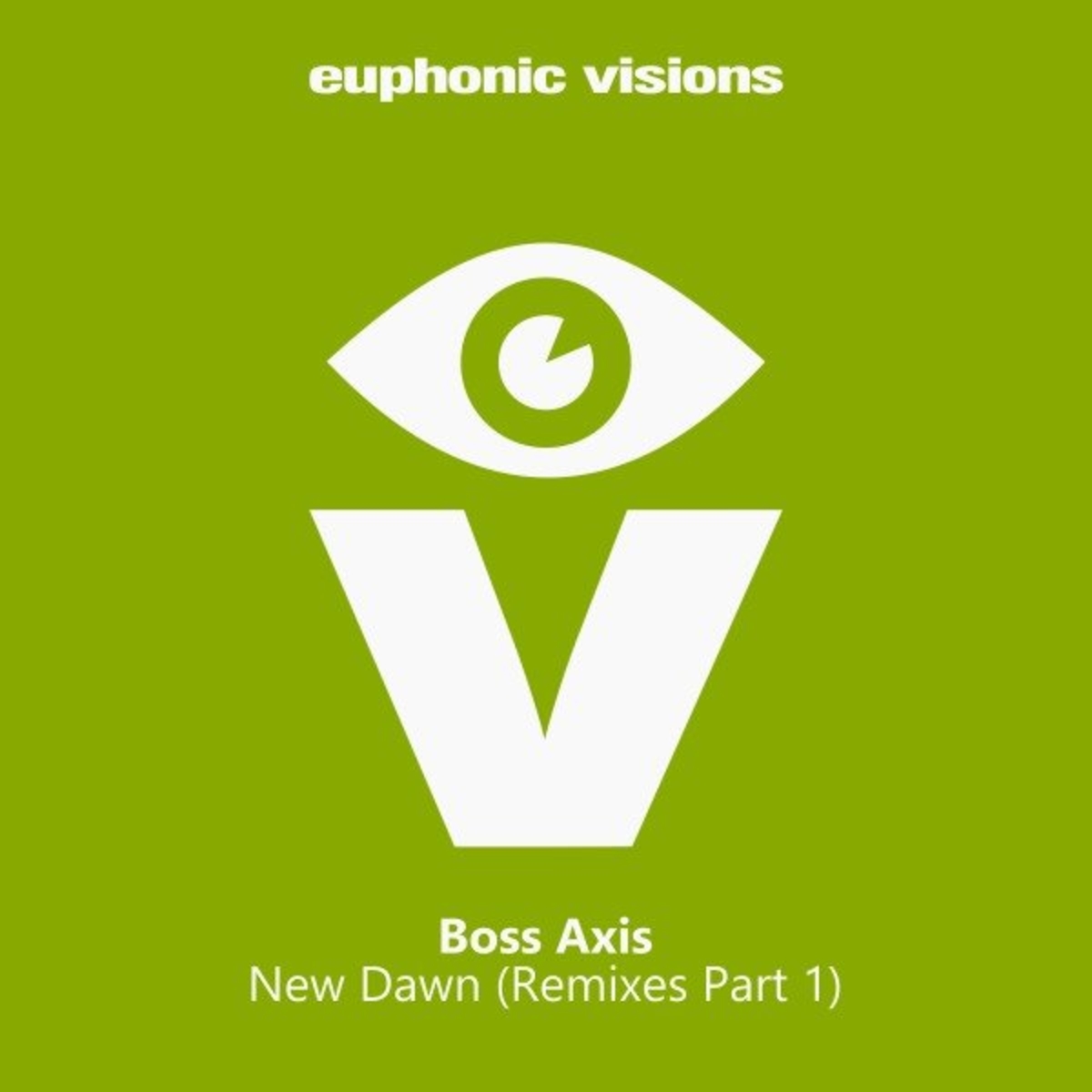 Boss Axis - New Dawn (Remixes, Pt. 1) [EUVIS048]